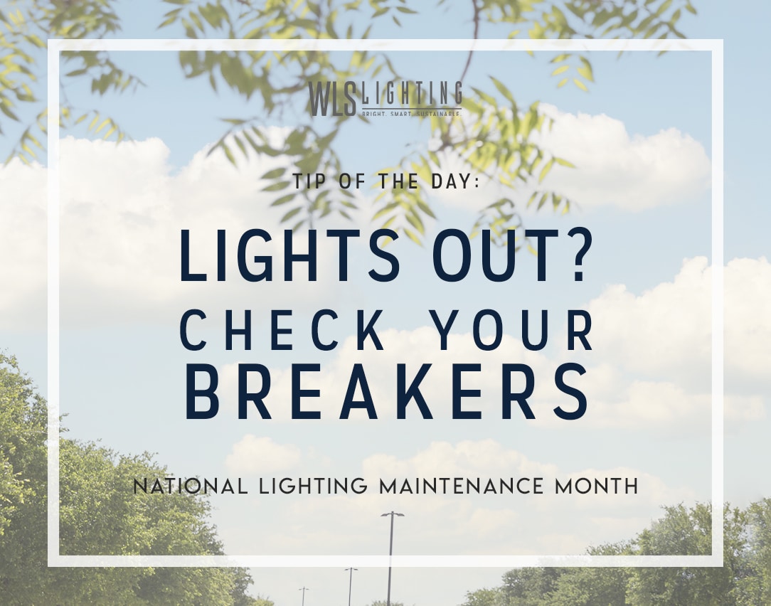 Lights out? Check your breakers.