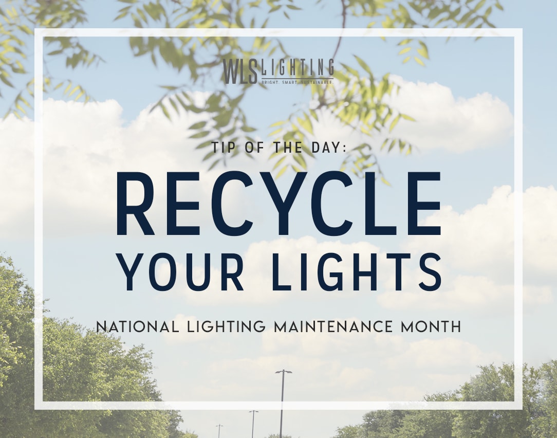 Recycle your lights.