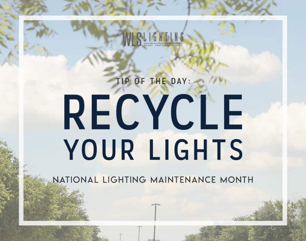 Recycle Tip - WLS Lighting Systems